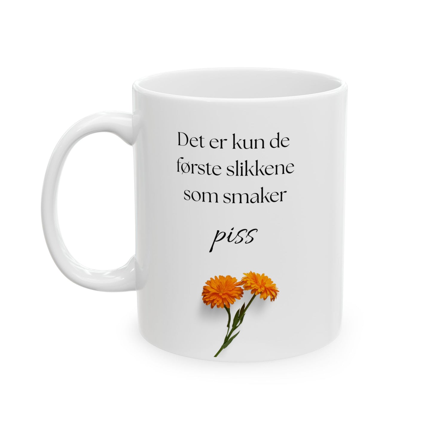 De første slikkene